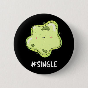 #Single Funny Solo Cell Biology Pun  2 Inch Round Button