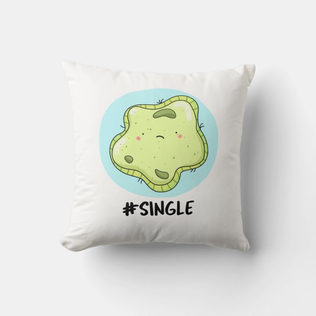 #Single Funny Solo Cell Biology Pun  Throw Pillow (Front)