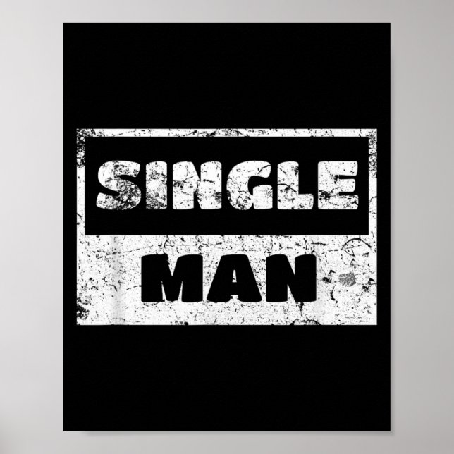 Single Man - Funny Ironic Quote Poster (Front)