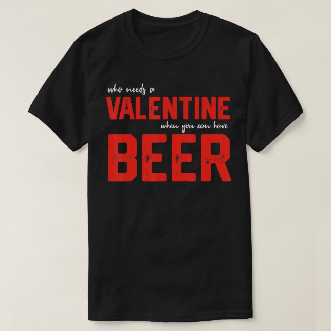 Single Men's funny Valentines Day Beer Drinking T-Shirt (Design Front)