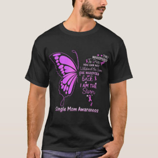 Single Mom I am the Storm T-Shirt