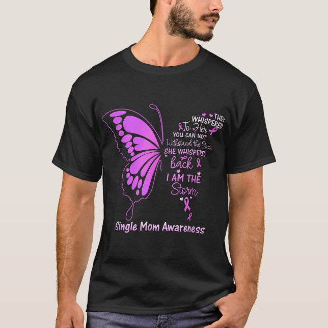 Single Mom I am the Storm T-Shirt (Front)