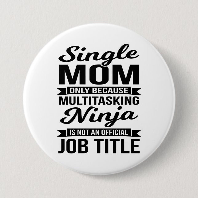 Single Mom Multitasking Ninja 3 Inch Round Button (Front)