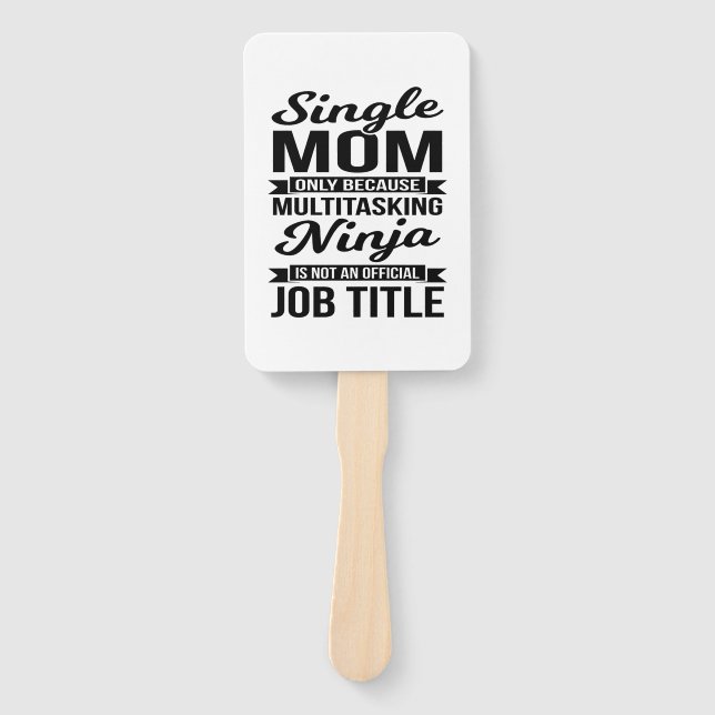 Single Mom Multitasking Ninja Hand Fan (Front)