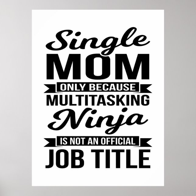 Single Mom Multitasking Ninja Poster (Front)