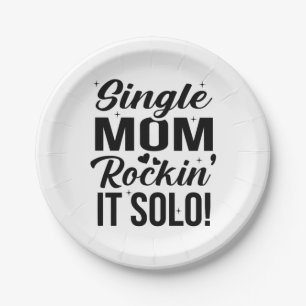 Single Mom Rockin It Solo Paper Plate