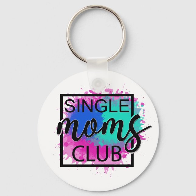 Single moms club colourful humourous  keychain (Front)