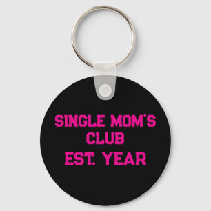 Single Moms Club Keychain