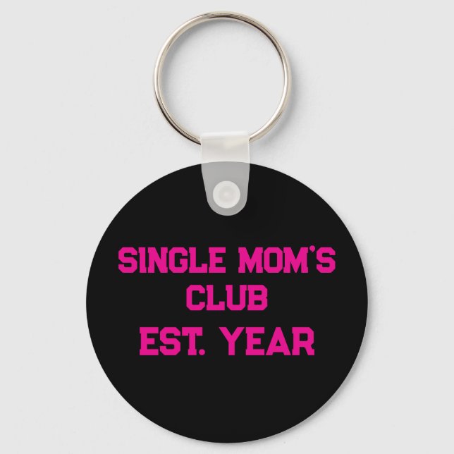 Single Moms Club  Keychain (Front)