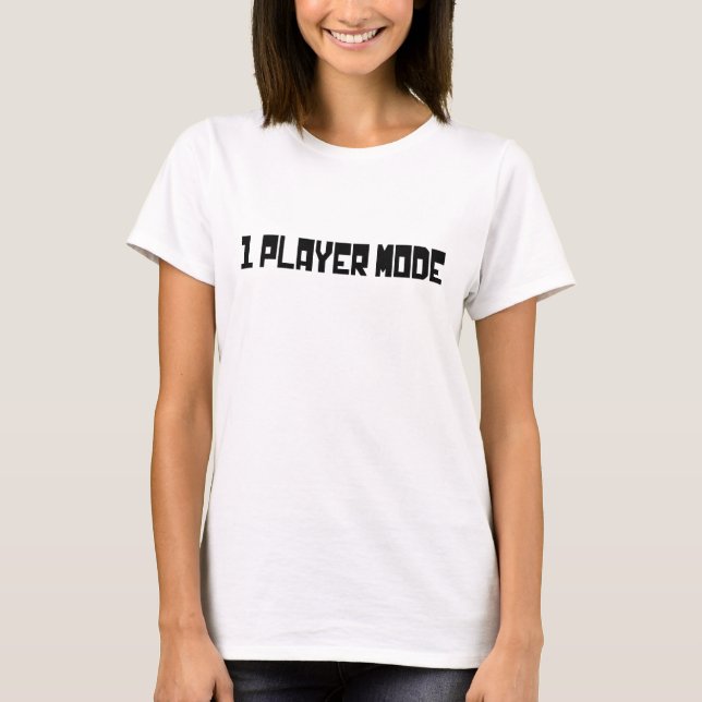 Single / One Player Mode T-Shirt (Front)