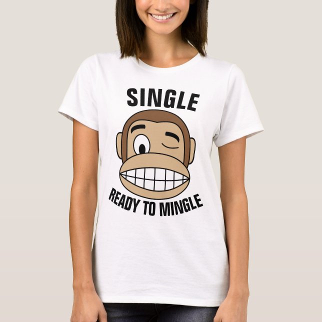 SINGLE READY TO MINGLE Funny T-shirts (Front)