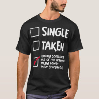 Single Relationship Status Funny Single Taken Hopi T-Shirt