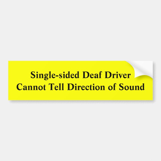 Single-Sided Deaf Driver Sound Direction Warning Bumper Sticker (Front)
