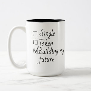 Single Taken Checklist Style Motivational Quote  T Two-Tone Coffee Mug