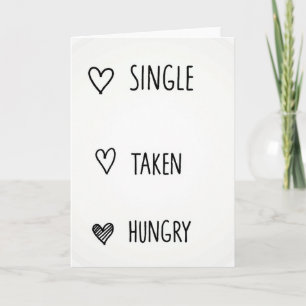 Single Taken Hungry Funny Card