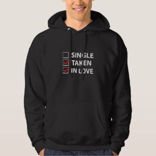Single Taken In Love Hoodie