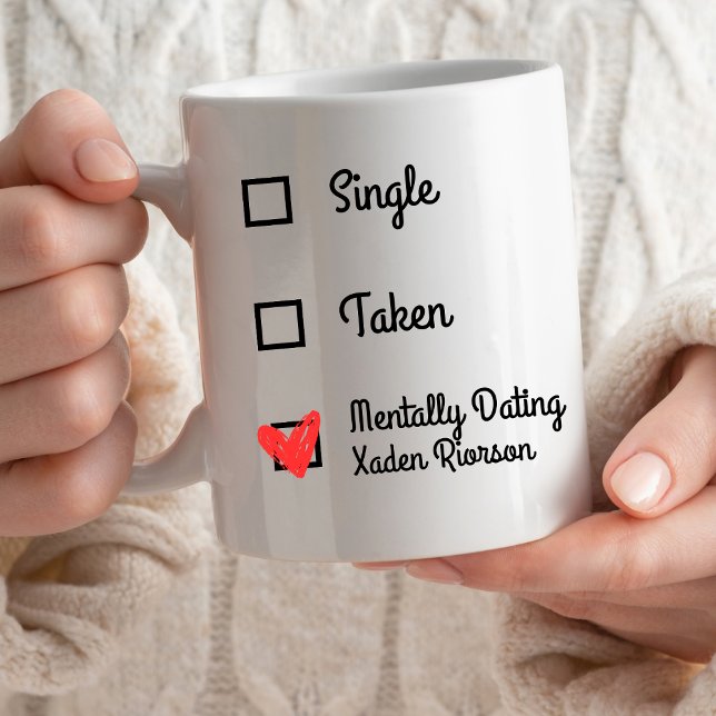 Single. Taken. Mentally Dating-Customizable Two-Tone Coffee Mug (Creator Uploaded)