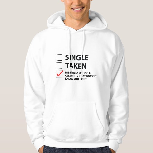 Single Taken Mentally Dating Hoodie (Front)