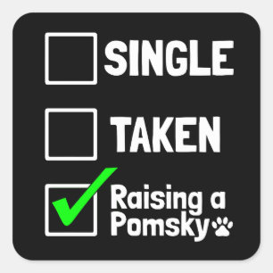 Single Taken Raising a Pomsky Puppy Dog Gift  Square Sticker
