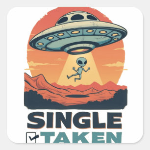 Single Taken Spaceship Abducting Alien  Valentine Square Sticker