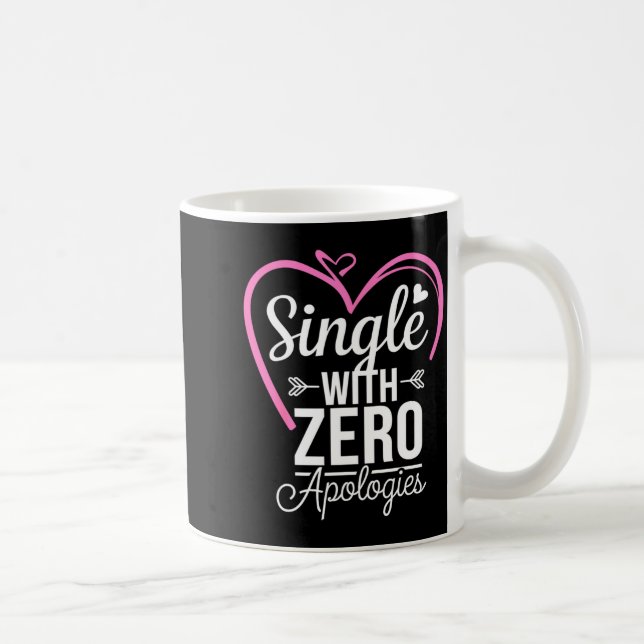 Single With Zero Alogies Anti Valentine Day  Coffee Mug (Right)