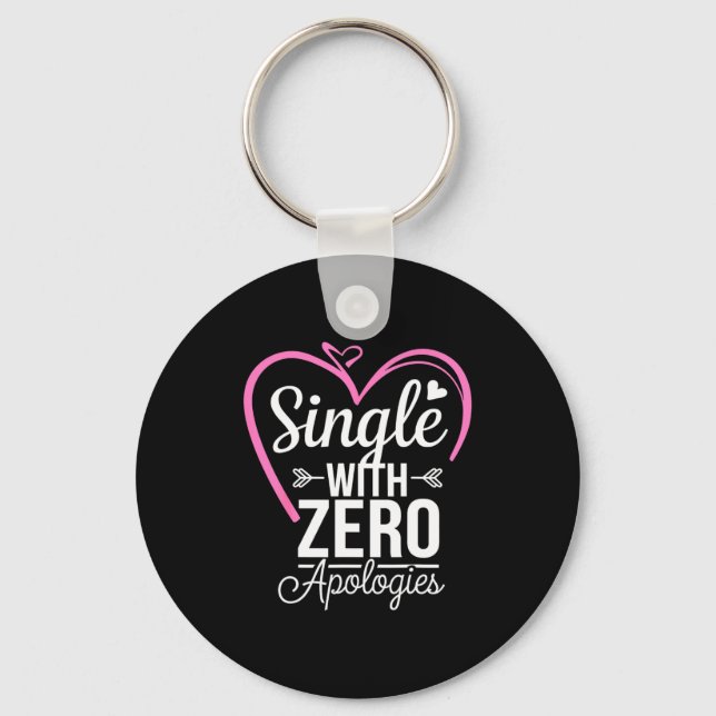 Single With Zero Alogies Anti Valentine Day  Keychain (Front)