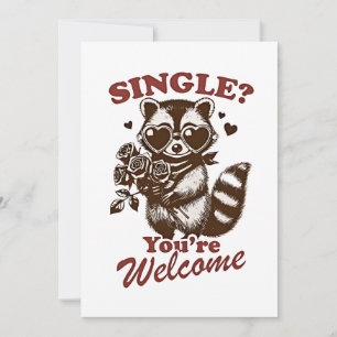 Single? You're Welcome Funny Valentine Raccoon Holiday Card