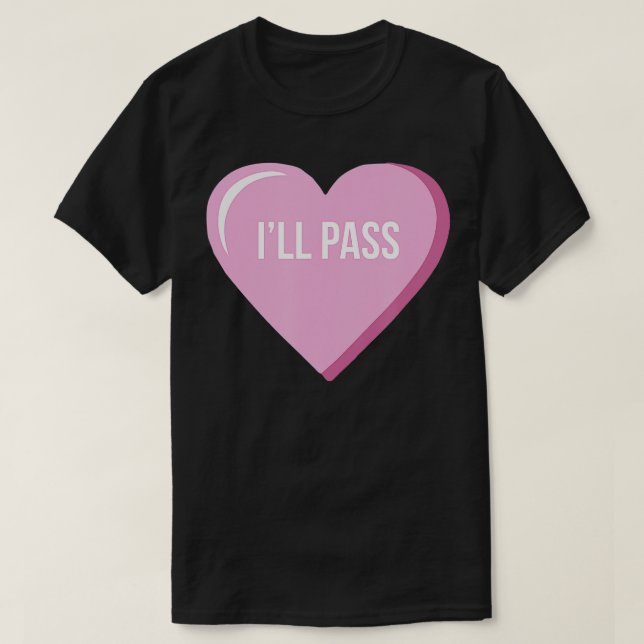 Singles Anti-Valentines Day Conversation Hearts I' T-Shirt (Design Front)