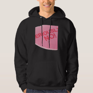 Singles Awareness Day Pink Candy Heart SERIOUSLY Hoodie