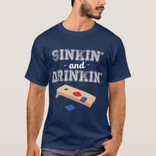 Sinkin and Drinkin Cornhole Playing Funny Gift T-Shirt