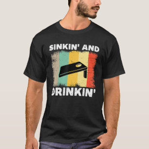 Sinkin And Drinkin Cornhole Vintage Bean Bag Toss T-Shirt