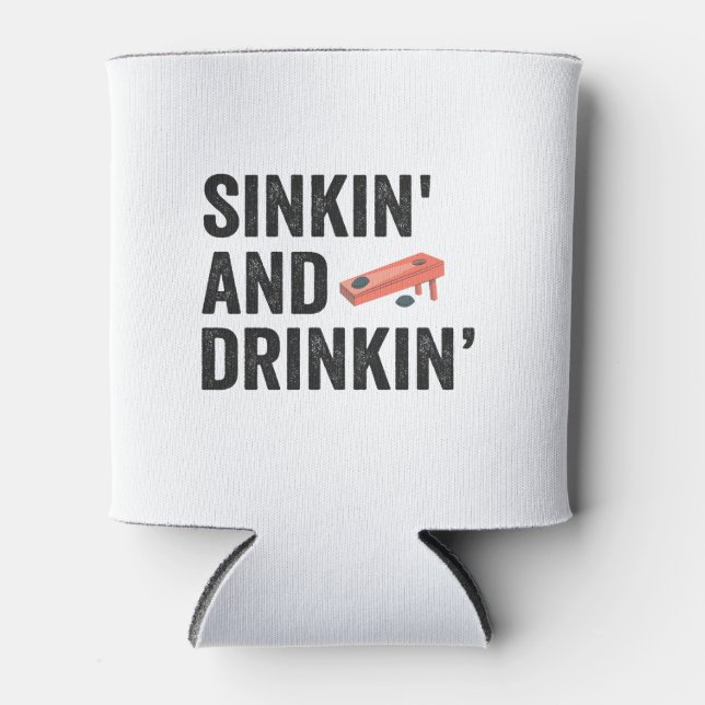 Sinkin and Drinkin Funny Cornhole Funny Gift  Can Cooler (Front)