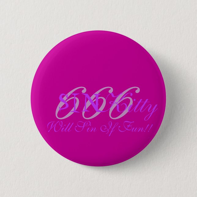 SINKitty, Will Sin If Fun!! 2 Inch Round Button (Front)