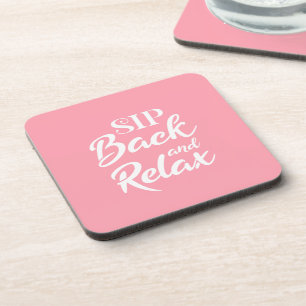 Sip Back and Relax Pink Coaster