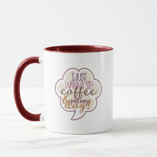sip coffee & pet my dog mug