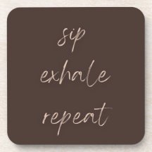 Sip Exhale Repeat Waiting to Exhale Coaster Set