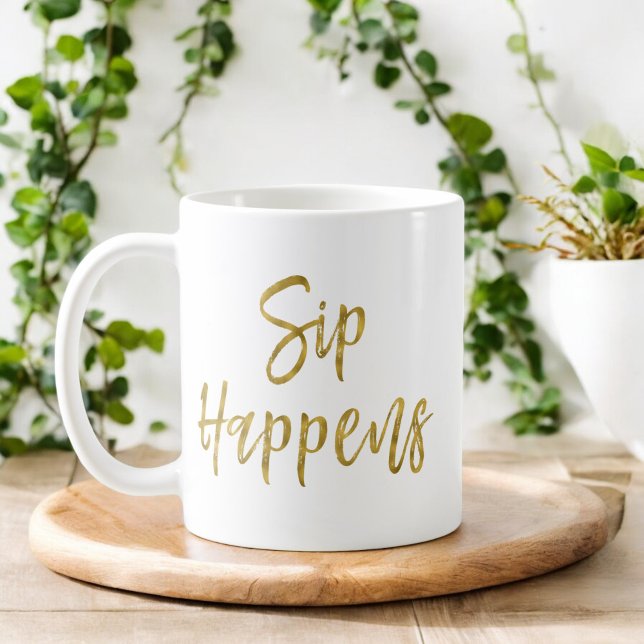 Sip Happens Funny Gold Typography Gift Coffee Cup (Creator Uploaded)