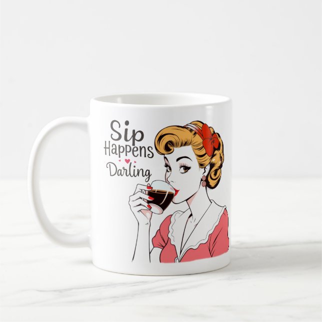 Sip Happens Glamourous Retro Sarcastic Tea and Coffee Mug (Left)