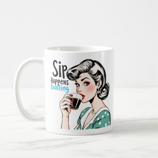 Sip Happens Glamourous Retro Sarcastic Tea and Coffee Mug (Left)