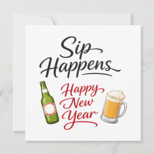 Sip Happens Happy New Year Beer Holiday Card