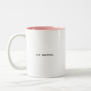 Sip Happens Minimalist   Funny Modern Typography Two-Tone Coffee Mug