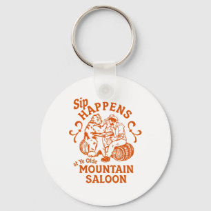 Sip Happens Ye Olde Mountain Saloon Apres Party Sk Keychain
