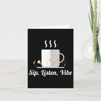 Sip, Listen, Vibe - Coffee And Music Lovers  Card