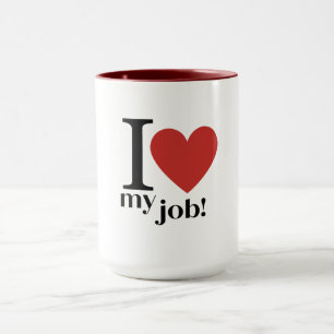 Sip of Passion: I Love My Job Mug
