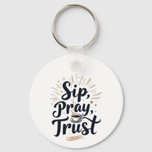 Sip Pray Trust Coffee And jesus Lover   Keychain