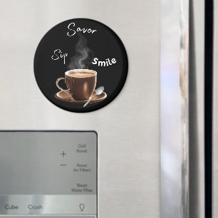 Sip Savour Smile Magnet