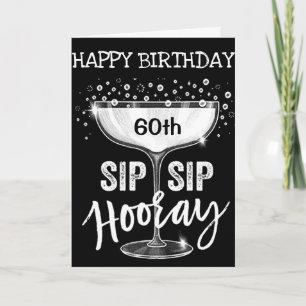 **SIP SIP HOORAY 60th BANTHDAY AWAY** CARTE ADULTE