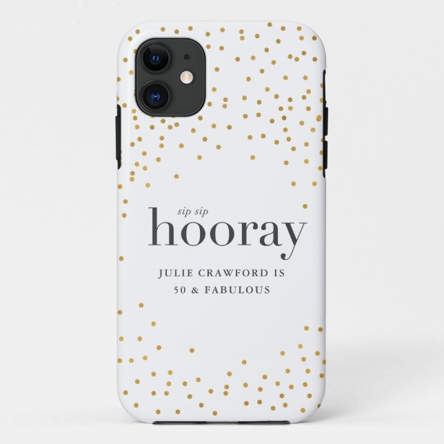 sip sip hooray elegant gold polka dot birthday  Case-Mate iPhone case (Back)