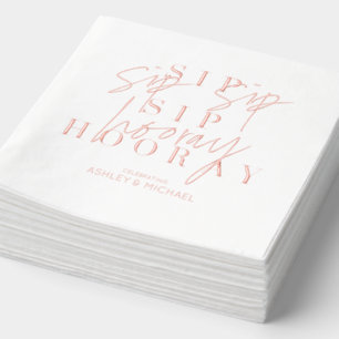 Sip Sip Hooray Modern Engagement Party Rose Gold Foil Napkins