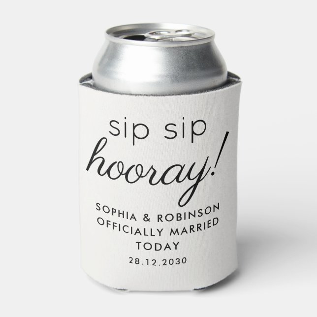Sip Sip Hooray Wedding Favour Off White Funny Can Cooler (Can Front)